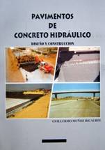 Pavimentos de Concreto Hidráulico Diseño y Construcción
