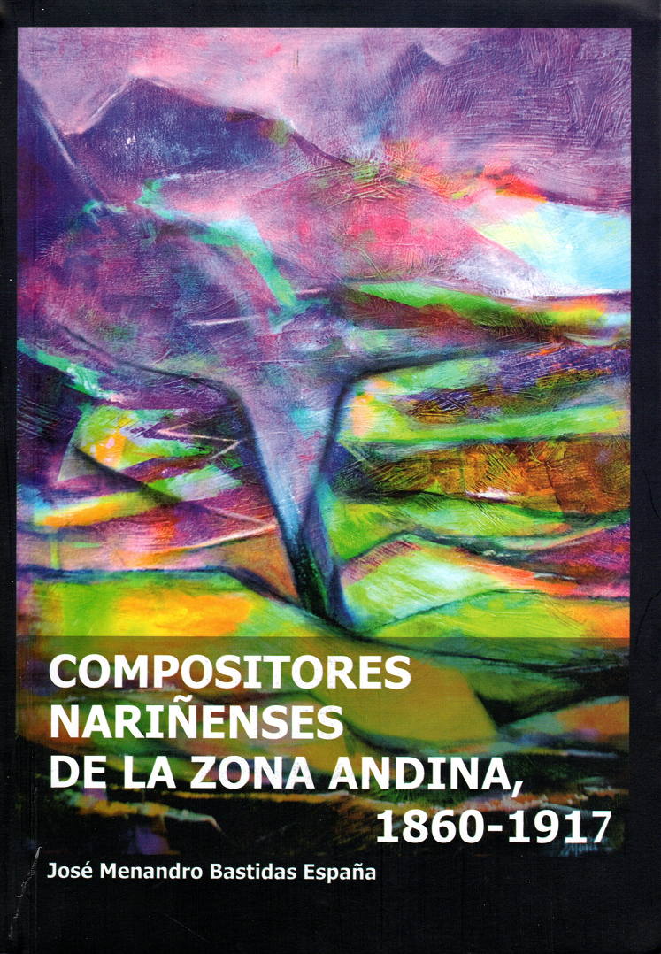 Compositores Nariñenses de la Zona Andina 1860 – 1917