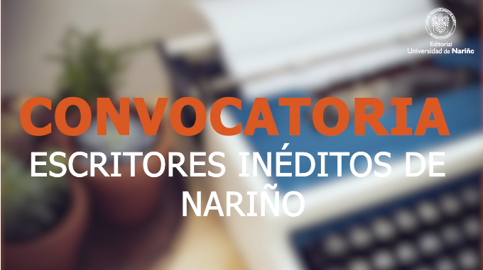 Convocatoria: Escritores inéditos de Nariño