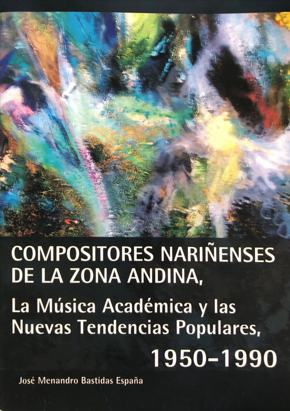 Compositores Nariñenses de la zona Andina. La música académica y las nuevas tendencias populares 1950-1990
