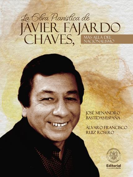 La obra pianística de Javier Fajardo Chaves: más allá del nacionalismo