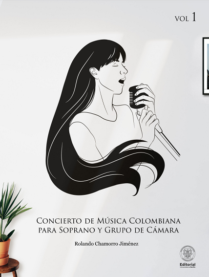 Concierto de música colombiana para soprano y grupo de cámara. v.1